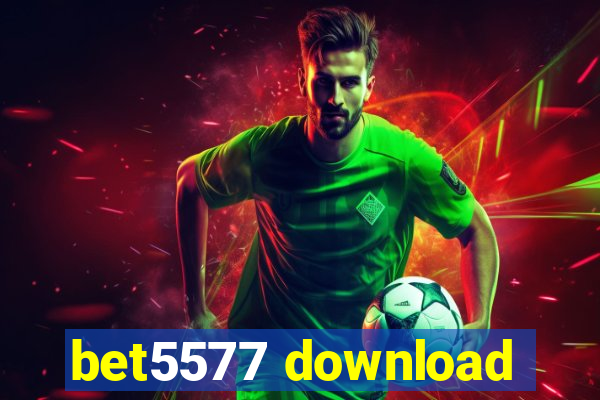 bet5577 download